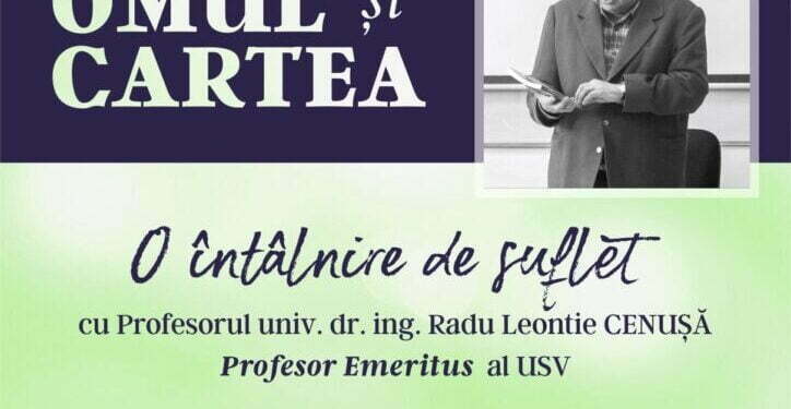 Întîlnire cu profesorul universitar doctor inginer Radu Leontie Cenușă, cercetător și Professor Emeritus al USV