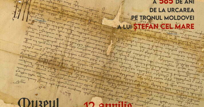 565 de ani de la urcarea pe tron a lui Ștefan cel Mare: Muzeul de Istorie va găzdui o expoziție cu documente medievale