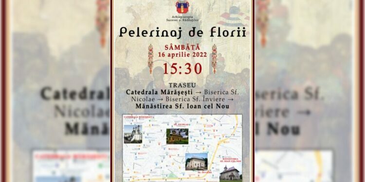 Pelerinaj de Florii pe străzile municipiului Suceava. Plecarea va avea loc de la Catedrala de pe Mărășești, iar punctul terminus va fi Mănăstirea ”Sf. Ioan cel Nou”