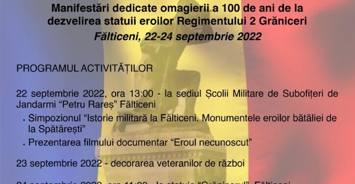 100 de ani de la dezvelirea statuii eroilor Regimentului 2 Grăniceri, un simbol al Fălticenilor. Vor fi decorați veterani de război, va fi o defilare, iar orașul va fi survolat de avioane militare