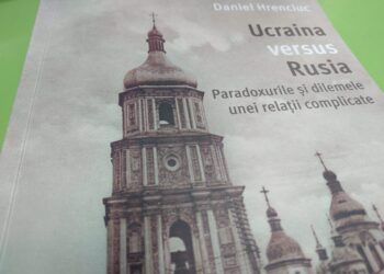 Doctorul în istorie Daniel Hrenciuc, apariție editorială la Editura ”Mega”, din Cluj: Ucraina versus Rusia. Paradoxurile și dilemele unei relații complicate