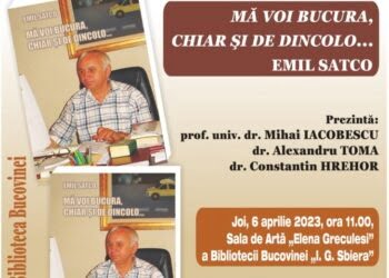 Lansare de carte la Biblioteca Bucovinei: ”Mă voi bucura, chiar și de dincolo…”, de Emil Satco
