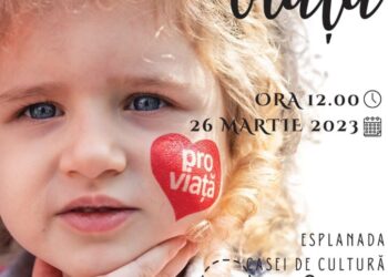 Marșul pentru Viață, duminică, 26 martie, cu plecare de la Biserica ”Sf. Dumitru” și cu sosire la Casa de Cultură Suceava