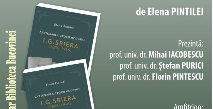 Lansarea cărții ”Cărturari ai epocii moderne. I. G. Sbiera (1836-1916)”, la Biblioteca Bucovinei