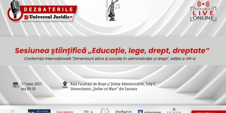 Valorile etice în contextul crizelor, în dezbatere la universitatea suceveană. Printre cei care vor susține comunicări științifice se numără președinta Curții de Apel Suceava, Titiana Adriana Ilieș, decanul Facultății de Drept și Științe Administrative, Camelia Ignătescu, avocatul doctor Florentin Țuca și avocatul Mihai Ștefănoaia