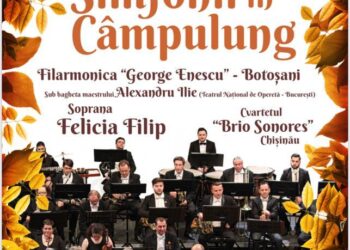 Soprana Felicia Filip și Filarmonica ”George Enescu” din Botoșani, la un eveniment organizat la Cîmpulung Moldovenesc