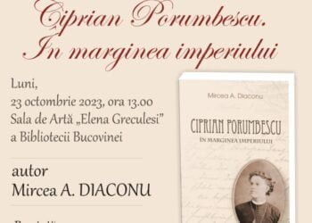 Lansare de carte. ”Ciprian Porumbescu. În marginea imperiului”, de Mircea A. Diaconu