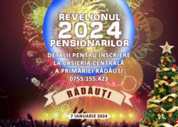 Primăria Rădăuți organizează un revelion al pensionarilor în data de 7 ianuarie 2024