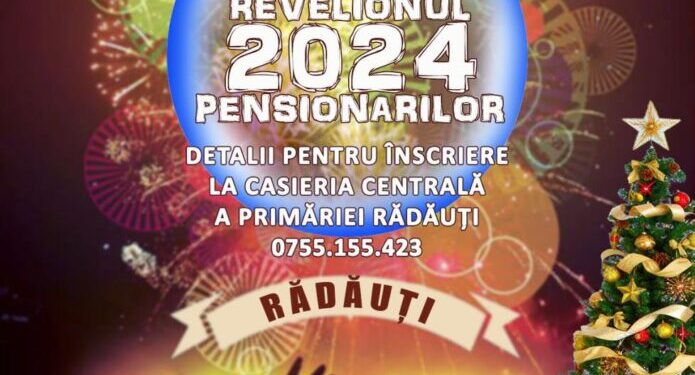 Primăria Rădăuți organizează un revelion al pensionarilor în data de 7 ianuarie 2024