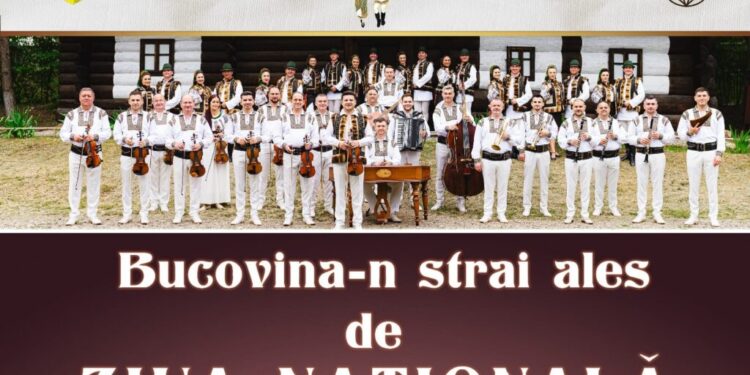 ”Bucovina-n strai ales, de Ziua Națională”, spectacol extraordinar al Ansamblului ”Ciprian Porumbescu”, în centrul Sucevei