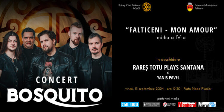 Concert Bosquito, la ”Fălticeni – Mon Amour”