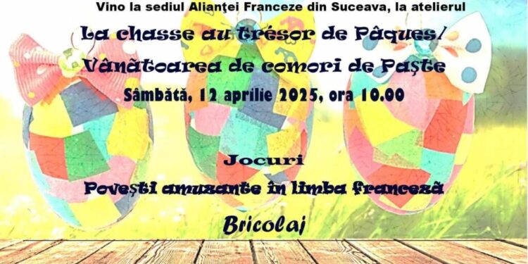 Alianța Franceză din Suceava organizează ”Vînătoarea de comori de Paște” pentru copiii dornici să învețe altfel limba franceză