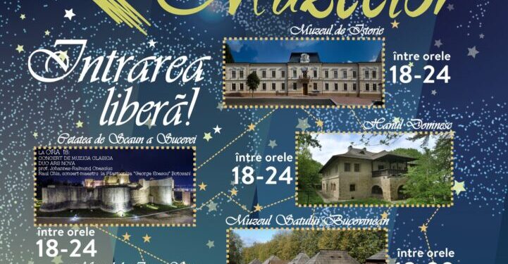 ”Noaptea muzeelor”, pe 17 mai. Intrare gratuită la mai multe obiective din cadrul Muzeului Național al Bucovinei