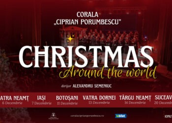 ”Christmas around the world”, primul turneu național al Coralei ”Ciprian Porumbescu” Suceava, în șase orașe din regiunea Moldovei: un program muzical dedicat Sărbătorilor de Iarnă ce unește oameni, culturi și inimi
