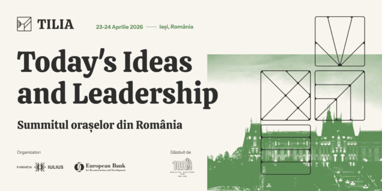 IULIUS lansează TILIA – Today’s Ideas and Leadership In Action (Summitul Orașelor din România), în parteneriat cu Banca Europeană pentru Reconstrucție și Dezvoltare (BERD)