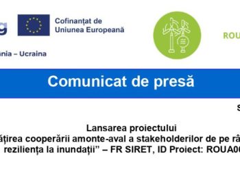 Lansarea proiectului ”Îmbunătățirea cooperării amonte-aval a stakeholderilor de pe râul Siret privind reziliența la inundații” – FR SIRET, ID Proiect: ROUA00384
